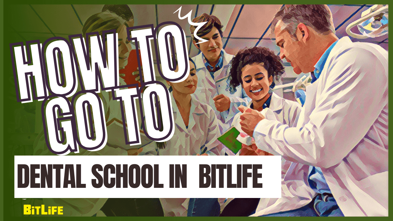 How To Go To Dental School In Bitlife KiwiPoints