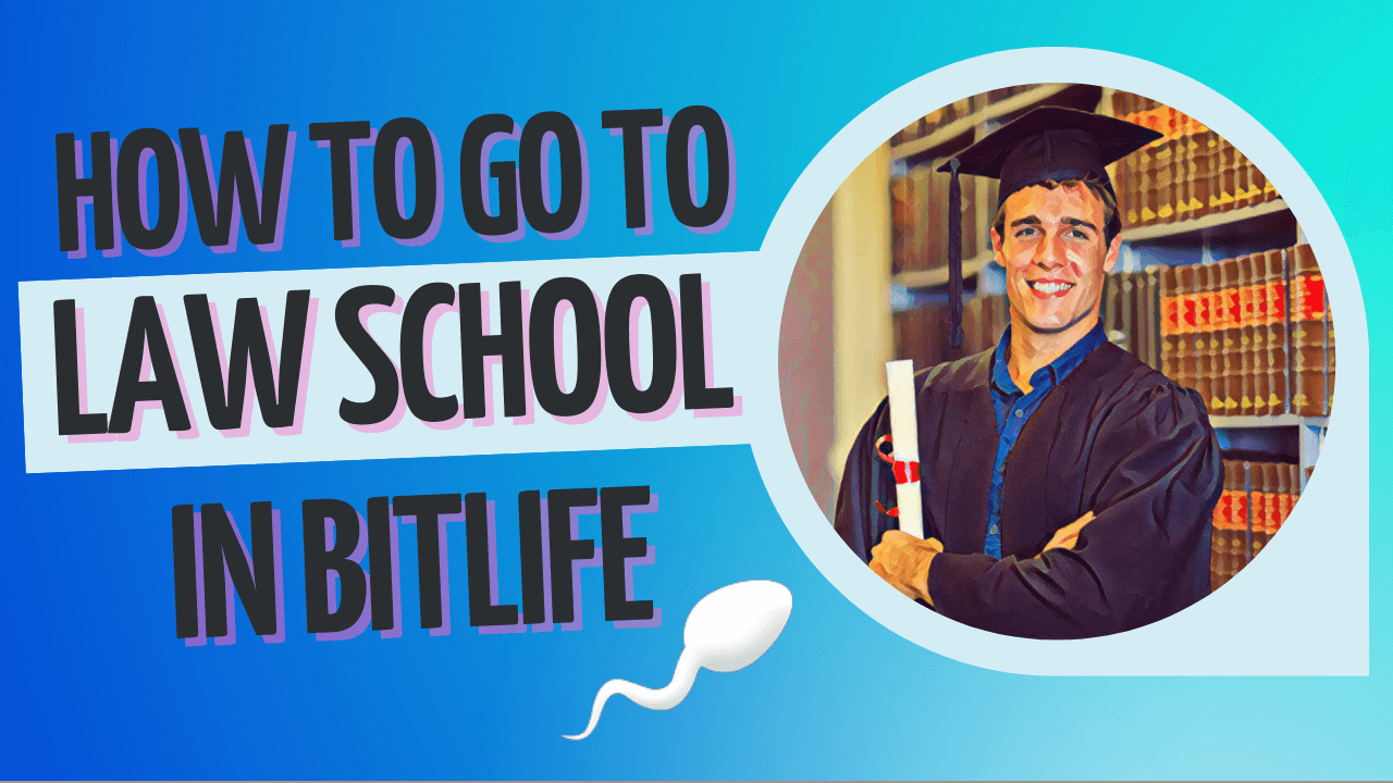 How To Go To Law School In Bitlife KiwiPoints