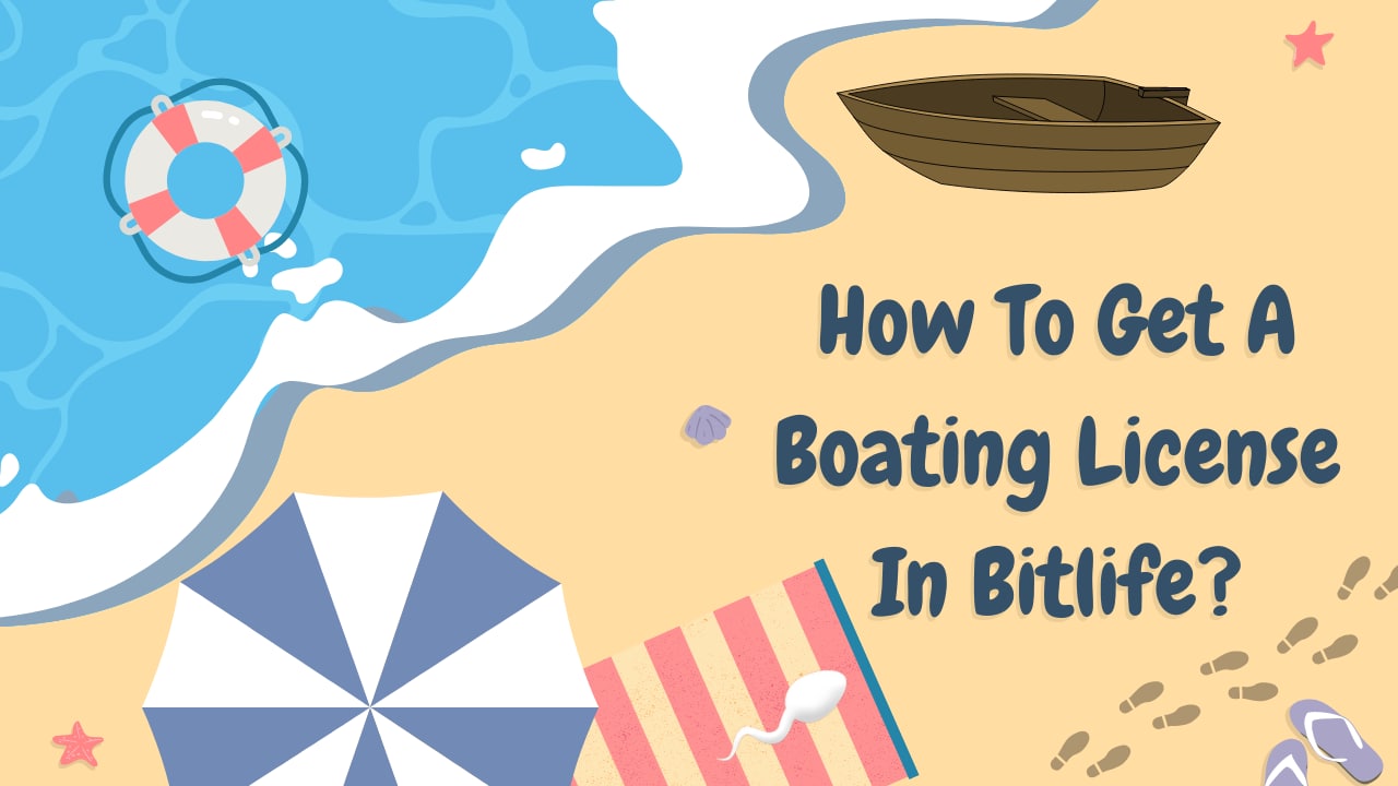 How To Get A Boating License In Bitlife KiwiPoints