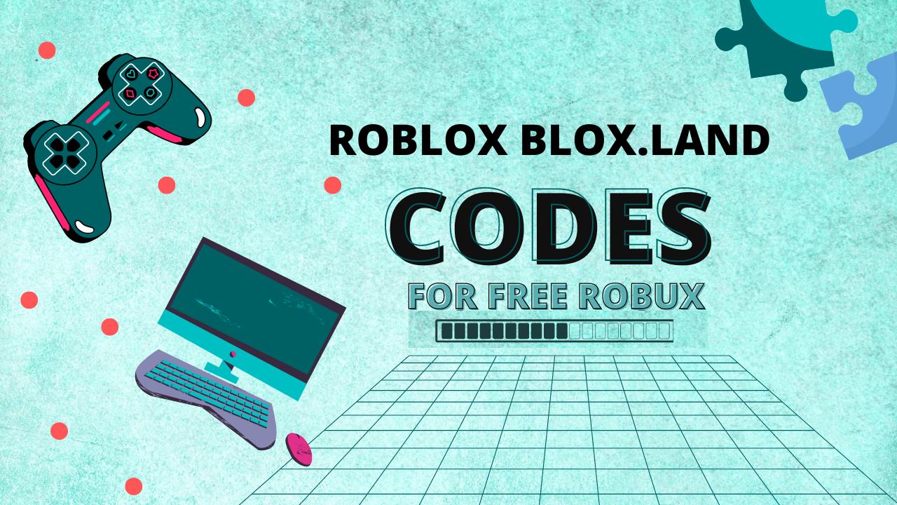 Roblox blox.land Codes For Free Robux (March 2024) KiwiPoints