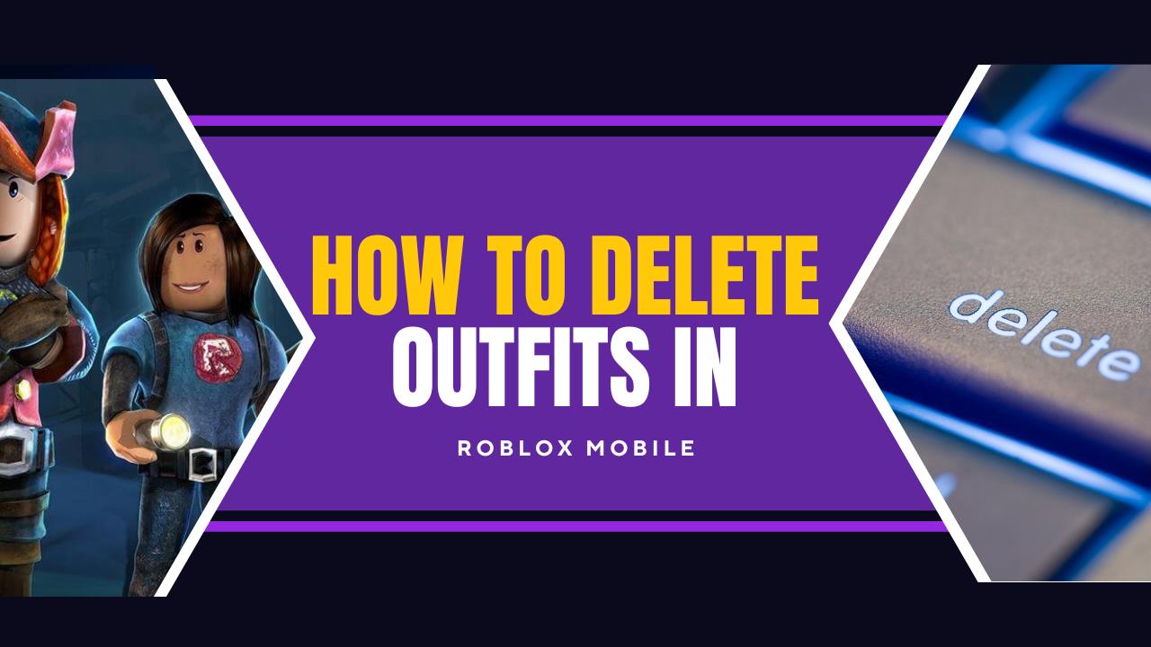 How To Delete Outfits In Roblox Mobile KiwiPoints