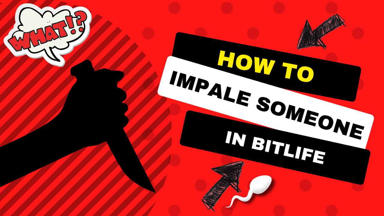 How To Impale Someone In Bitlife KiwiPoints