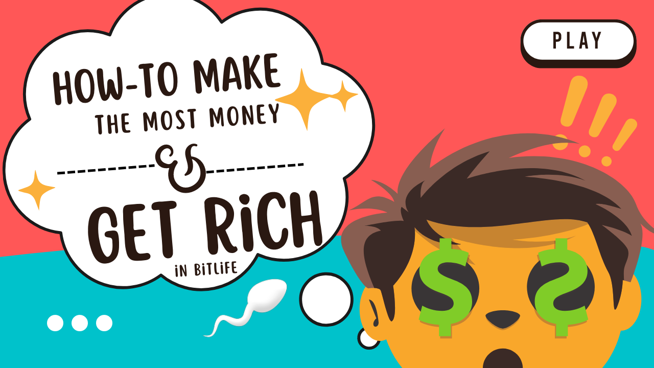 HowTo Make The Most Money & Get Rich In Bitlife KiwiPoints
