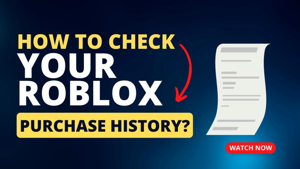 How To Check Your Roblox Purchase History? - KiwiPoints